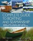 Complete Guide to Boating and Seamanship : Powerboats - Canoeing and Kayaking - Fishing Boats - Navigation - Water Sports - Fishing - Water Survival - Electronics - Boating Safety - First Aid For Boat - Book