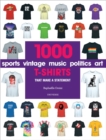 1000 T-Shirts : That Make a Statement - Book
