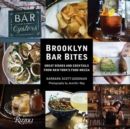 Brooklyn Bar Bites : Great Dishes and Cocktails from New York's Food Mecca - Book
