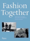Fashion Together : Fashion's Most Extraordinary Duos on the Art of Collaboration - Book