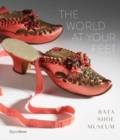 World at Your Feet : Bata Shoe Museum - Book