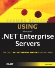 Special Edition Using Microsoft .NET Enterprise Servers - Book