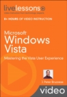 Microsoft Windows Vista LiveLessons (Video Training) : Mastering the Vista User Experience - Book