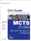 MCTS 70-680 Cert Guide : Microsoft Windows 7, Configuring - Book