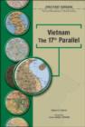 Vietnam : The 17th Parallel - Book