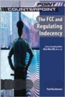The FCC and Regulating Indecency - Book