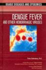 Dengue Fever and Other Hemorrhagic Viruses - Book