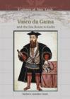 Vasco Da Gama and the Sea Route to India - Book