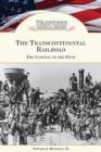 The Transcontinental Railroad : The Gateway to the West - Book