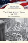 The Stock Market Crash of 1929 : The End of Prosperity - Book