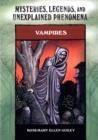 Vampires : Mysteries, Legends and Unexplained Phenomena - Book
