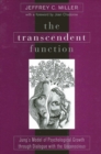 The Transcendent Function : Jung's Model of Psychological Growth through Dialogue with the Unconscious - eBook