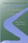 Psychosynthesis : A Psychology of the Spirit - eBook