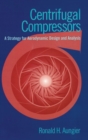 Centrifugal Compressors : A Strategy for Aerodynamic Design and Analysis - Book