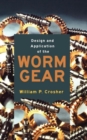 DESIGN AND APPLICATION OF THE WORM GEAR (801780) - Book