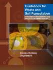 Guidebook for Soil and Waste Remediation : For Petroleum and Other Non-hazardous Sites - Book