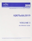Print proceedings of the ASME - JSME - KSME Joint Fluids Engineering Conference 2019 (AJKFluids2019), Volume 5 : Multiphase Flow - Book