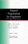 Natural Negotiation for Engineers : And Other Technical Professionals - Book