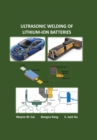 Ultrasonic Welding of Lithium-Ion Batteries : Enter asset subtitle - eBook