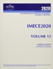 Proceedings of the ASME 2020 International Mechanical Engineering Congress and Exposition (IMECE2020) Volume 12 : Mechanics of Solids, Structures, and Fluids - Book