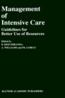 Management of Intensive Care : Guidelines for Better Use of Resources - Book