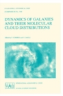 Dynamics of Galaxies and Their Molecular Cloud Distributions : Symposium Proceedings - Book