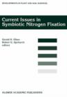 Current Issues in Symbiotic Nitrogen Fixation : Proceedings of the 15th North American Symbiotic Nitrogen Fixation Conference, Held at North Carolina, USA, August 13-17, 1995 - Book