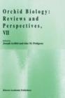 Orchid Biology : Reviews and Perspectives, VII - Book