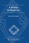 A Primer in Elasticity - Book