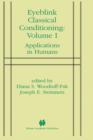 Eyeblink Classical Conditioning Volume 1 : Applications in Humans - Book