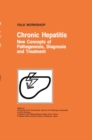 Chronic Hepatitis : New Concepts of Pathogenesis, Diagnosis and Treatment - Book