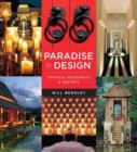Paradise by Design : Tropical Resorts and Residences by Bensley Design Studios - Book