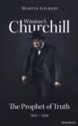Winston S. Churchill: The Prophet of Truth, 1922-1939 - eBook