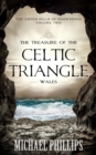 The Treasure of the Celtic Triangle: Wales - eBook