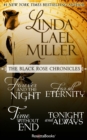 The Black Rose Chronicles : Forever and the Night, For All Eternity, Time Without End, and Tonight and Always - eBook