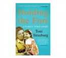 Holding the Fort : A Family Torn Apart - Book