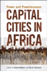 Capital cities in Africa : Power and powerlessness - Book