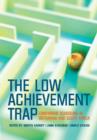 The Low Achievement Trap : Comparing Schools in Botswana and South Africa - Book