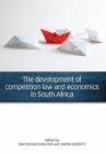 The development of competition law and economics in South Africa - Book