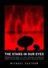 The stars in our eyes : Representations of the square kilometre array telescope in the South African media - Book