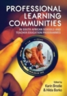 Professional learning communities in South African schools and teacher education programmes - Book