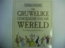 Gruwelike Geskiedenis Van Die Wereld - Book