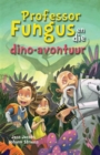 Prof Fungus en die dino-avontuur - eBook