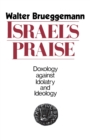 Israel's Praise : Doxology against Idolatry and Ideology - Book