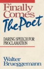 Finally Comes the Poet : Daring Speech for Proclamation - Book