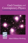 God, Creation, and Contemporary Physics - Book
