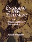 Engaging the New Testament (paper edition) : An Interdisciplinary Introduction - Book