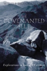 The Covenanted Self : Exploration in Law and Covenant - Book
