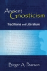 Ancient Gnosticism : Traditions and Literature - Book