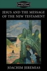 Jesus and the Message of the New Testament - Book